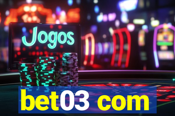 bet03 com